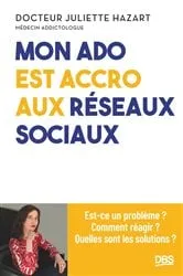 Book cover of Mon ado est accro aux réseaux sociaux by Juliette Hazart