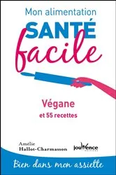Book cover of Mon alimentation santé facile : Végane by Unknown