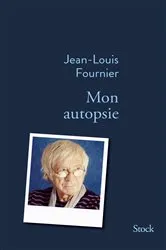 Book cover of Mon autopsie by Jean-Louis Fournier