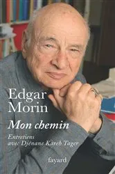 Book cover of Mon chemin. Entretiens avec Djénane Kareh Tager by Edgar Morin