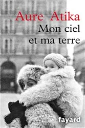 Book cover of Mon ciel et ma terre by Aure Atika