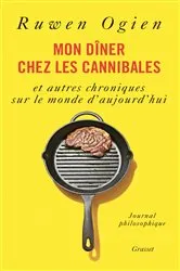 Book cover of Mon dîner chez les cannibales by Ruwen Ogien