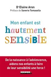 Book cover of Mon enfant est hautement sensible by Elaine N. Aron