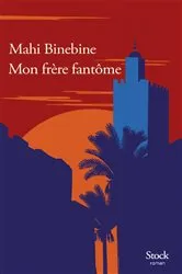 Book cover of Mon frère fantôme by Mahi Binebine