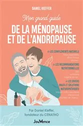 Book cover of Mon grand guide de la ménopause et de l'andropause by Daniel Kieffer