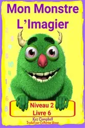Book cover of Mon Monstre L'Imagier – Niveau 2 Livre 6 by Kaz Campbell