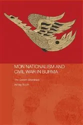 Book cover of Mon Nationalism and Civil War in Burma by Mr Ashley South