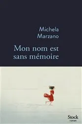Book cover of Mon nom est sans mémoire by Michela Marzano
