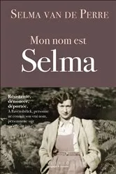 Book cover of Mon nom est Selma by Selma Van De Perre