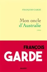 Book cover of Mon oncle d'Australie by François Garde