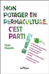 Book cover of Mon potager en permaculture, c'est parti ! by Cindy Chapelle