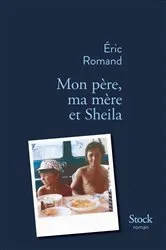 Book cover of Mon père, ma mère et Sheila by Eric Romand