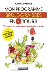 Book cover of Mon programme brûle-graisses en 7 jours by Carole Garnier