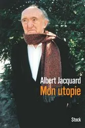 Book cover of Mon utopie by Albert Jacquard