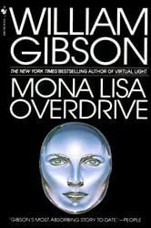 Book cover of Mona Lisa Overdrive by William Gibson