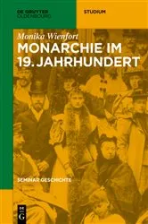 Book cover of Monarchie im 19. Jahrhundert by Monika Wienfort