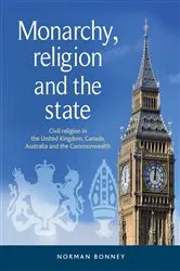 Book cover of Monarchy, religion and the state by Norman Bonney