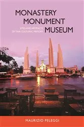 Book cover of Monastery, Monument, Museum by Maurizio Peleggi