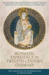 Book cover of Monastic experience in twelfth-century Germany by Alison I. Beach