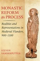 Book cover of Monastic Reform as Process by Steven Vanderputten
