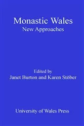 Book cover of Monastic Wales by Janet Burton