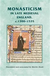Book cover of Monasticism in late medieval England, c.1300–1535 by Rosemary Horrox