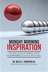 Book cover of Monday Morning Inspiration by Willie J. Thompson