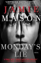 Book cover of Monday's Lie by Jamie Mason