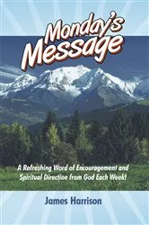 Book cover of Monday's Message by James Harrison