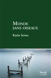 Book cover of Monde sans oiseaux by Karin Serres