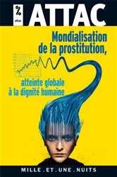 Book cover of Mondialisation de la prostitution : une atteinte à la dignité humaine by ATTAC