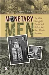 Book cover of Monetary Men by Kenneth D. Alford