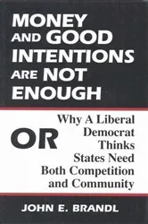 Book cover of Money and Good Intentions Are Not Enough by Unknown