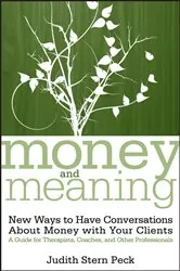 Book cover of Money and Meaning by Judith Stern Peck