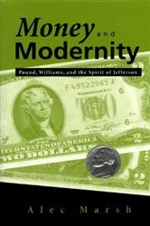 Book cover of Money and Modernity by Alec Marsh
