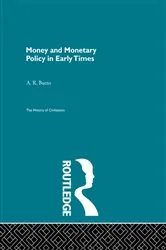 Book cover of Money and Monetary Policy in Early Times by A.R. Burns