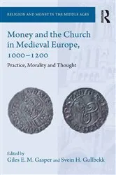 Book cover of Money and the Church in Medieval Europe, 1000-1200 by Giles E. M. Gasper