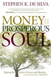 Book cover of Money and the Prosperous Soul by Stephen K. De Silva