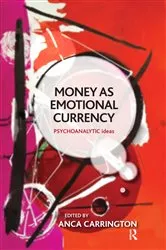 Book cover of Money as Emotional Currency by Anca Carrington