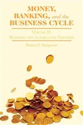 Book cover of Money, Banking, and the Business Cycle by Brian P. Simpson