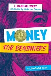 Book cover of Money for Beginners by L. Randall Wray