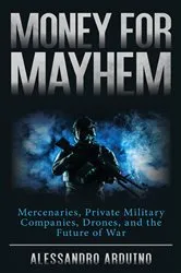Book cover of Money for Mayhem by Alessandro Arduino