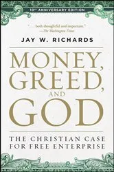Book cover of Money, Greed, and God by Jay W. Richards