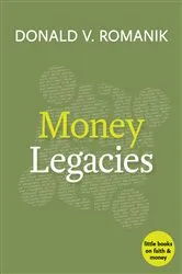 Book cover of Money Legacies by Donald V. Romanik