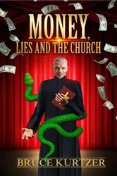 Book cover of Money, lies and the church by Bruce Kurtzer