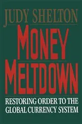 Book cover of Money Meltdown by Judy Shelton