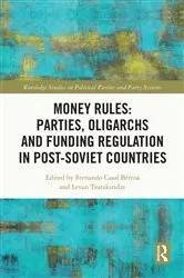 Book cover of Money Rules: Parties, Oligarchs and Funding Regulation in Post-Soviet Countries by Fernando Casal Bértoa