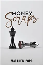 Book cover of Money Scraps by Matthew Pope