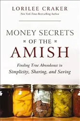 Book cover of Money Secrets of the Amish by Lorilee Craker