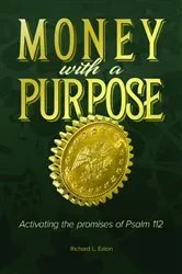 Book cover of Money with a Purpose by Richard L. Eaton